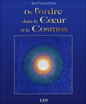 De l’Ordre dans le Cœur et le Cosmos