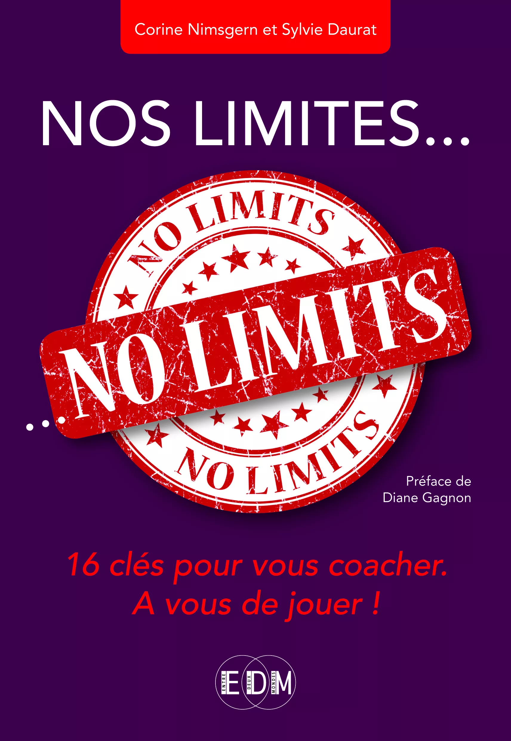 Nos limites, no limit, Préface de Diane Gagnon