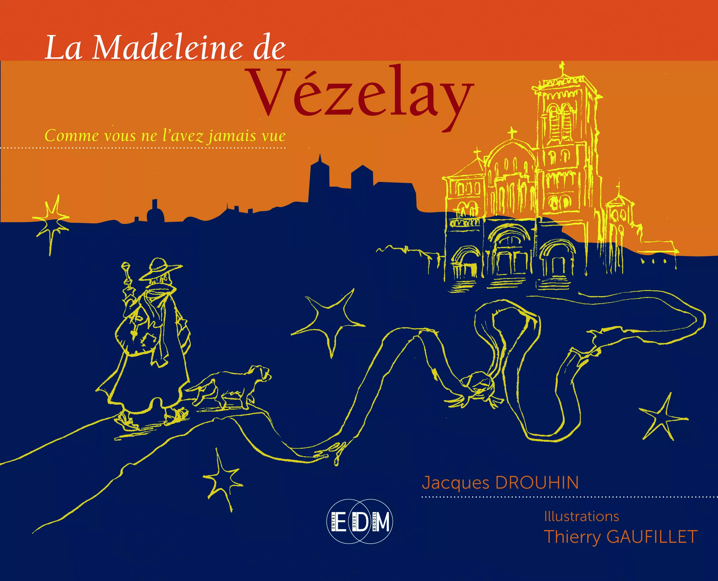 La madeleine de Vézelay La basilique Marie-Madeleine de Vézelay - Jacques Drouhin
