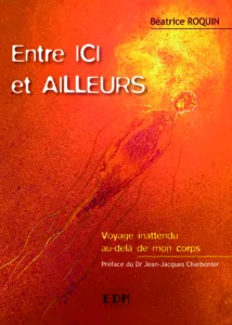 Entre ici et ailleurs - Préface du Dr Jean-Jacques Charbonier